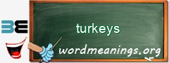 WordMeaning blackboard for turkeys